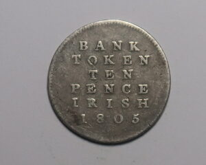 IRELAND : SILVER TEN PENCE TOKEN 1805. GEORGE 111.
